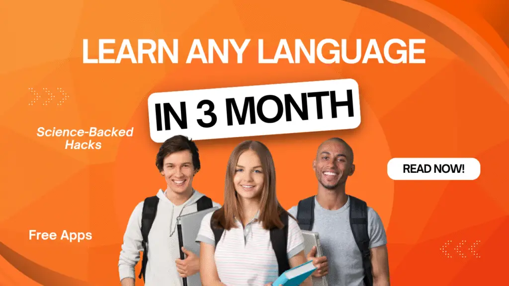 Learn Any Language in 3 Months: Science-Backed Hacks + Free Apps